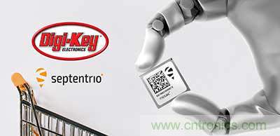 Digi-Key Electronics 宣布與 Septentrio 建立全球分銷合作關系 Digi-Key Electronics 宣布與 Septentrio 建立全球分銷合作關系