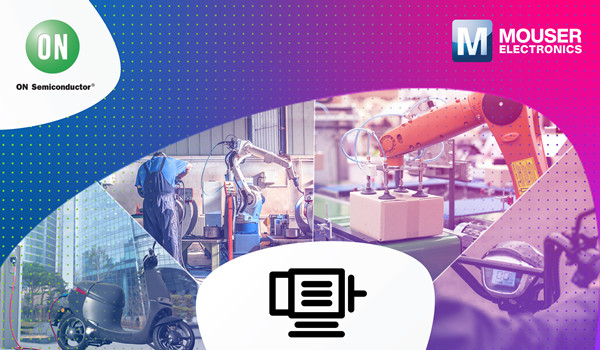 貿(mào)澤聯(lián)手安森美推出全新資源平臺，分享BLDC電機(jī)控制新品與技術(shù)見解